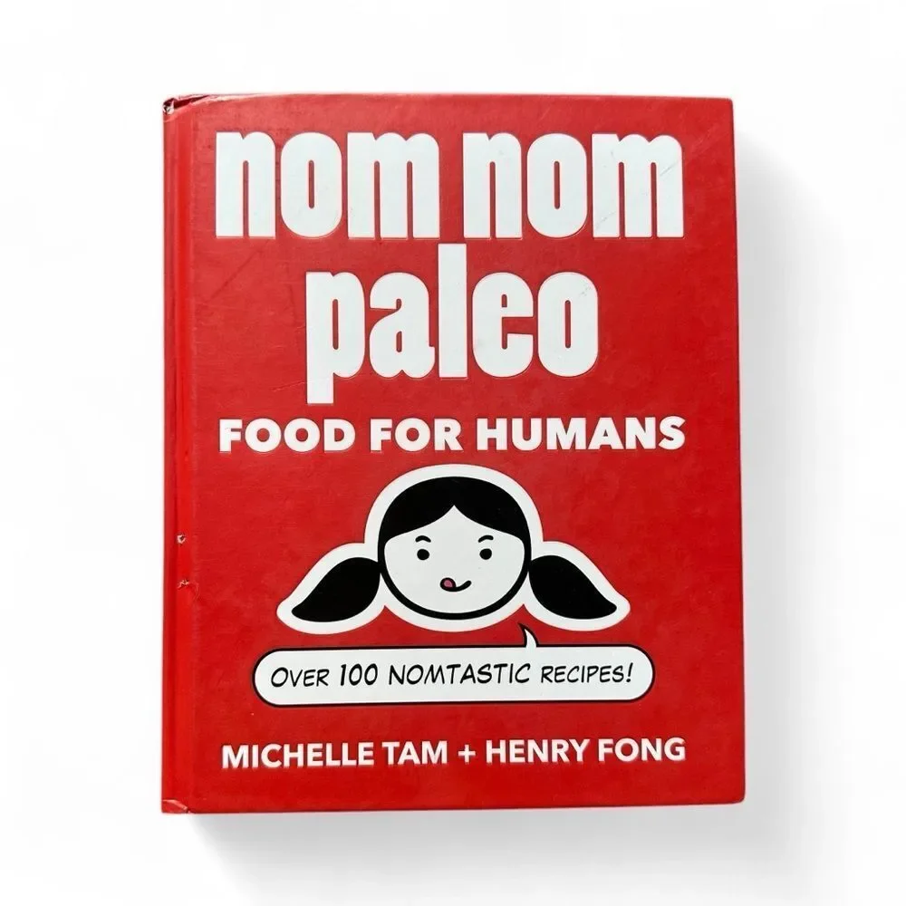 Nom Nom Paleo Food for Humans Hardcover Cookbook Michelle Tam Henry Fong Recipes